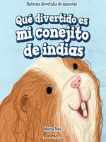 Qué divertido es mi conejito de indias (My Guinea Pig Is Funny)